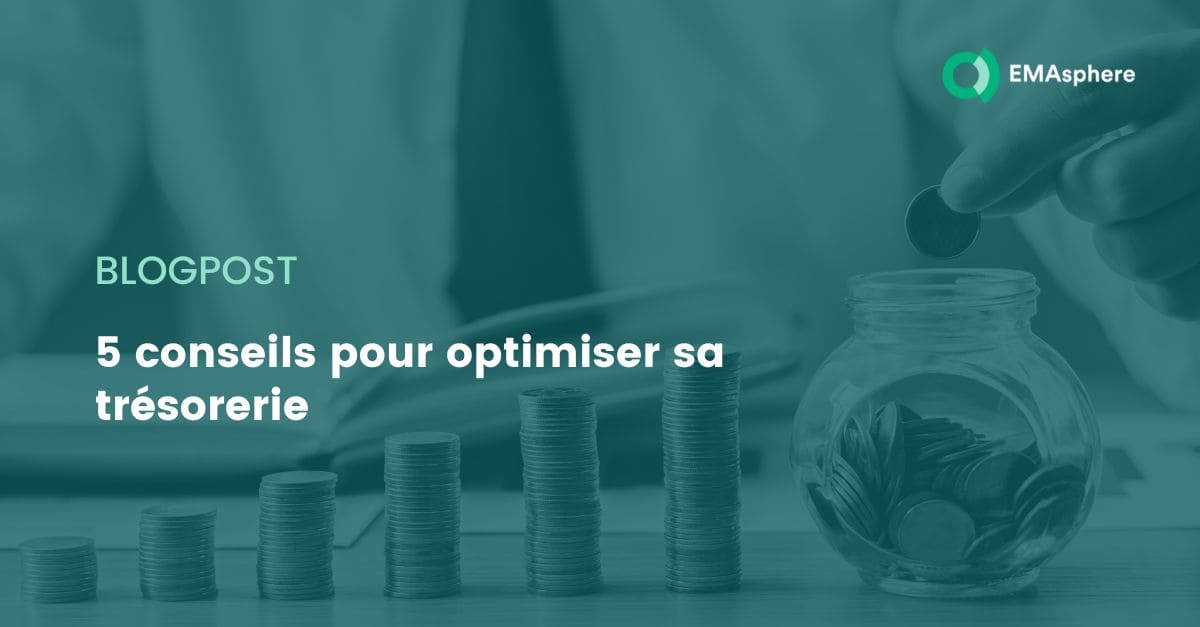 5 conseils pour optimiser sa trésorerie