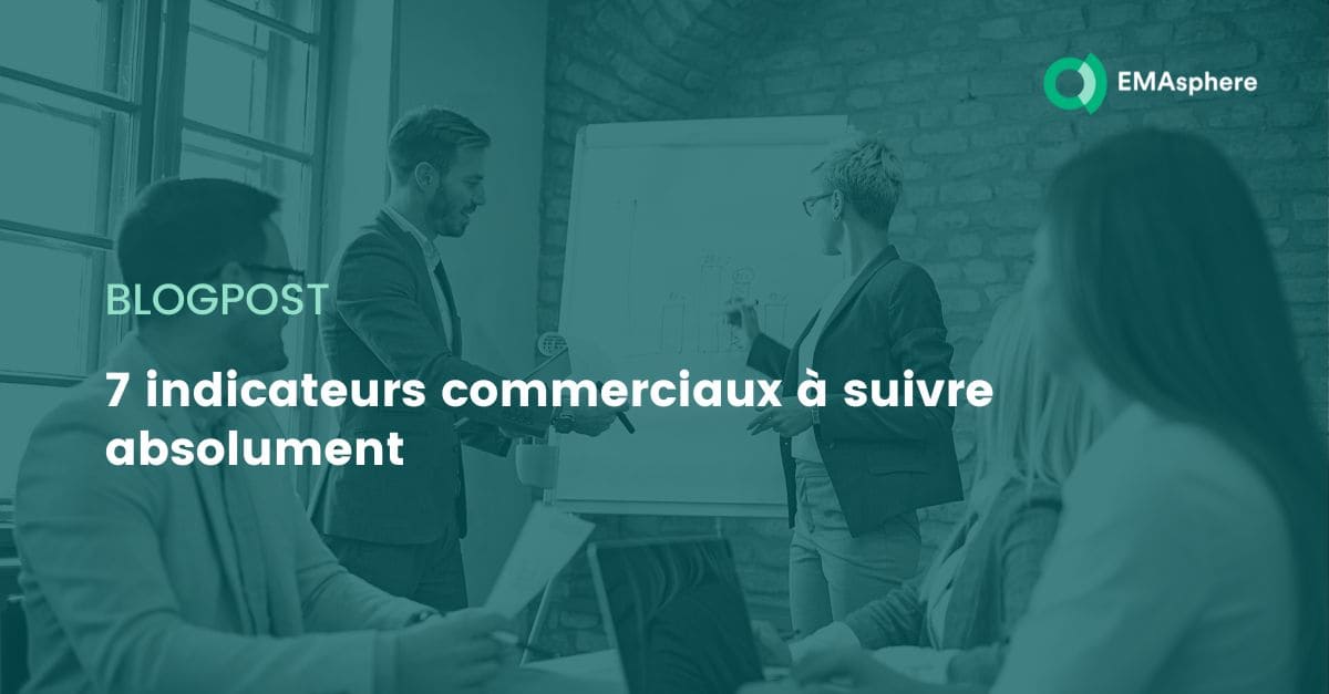 7 indicateurs commerciaux à suivre absolument