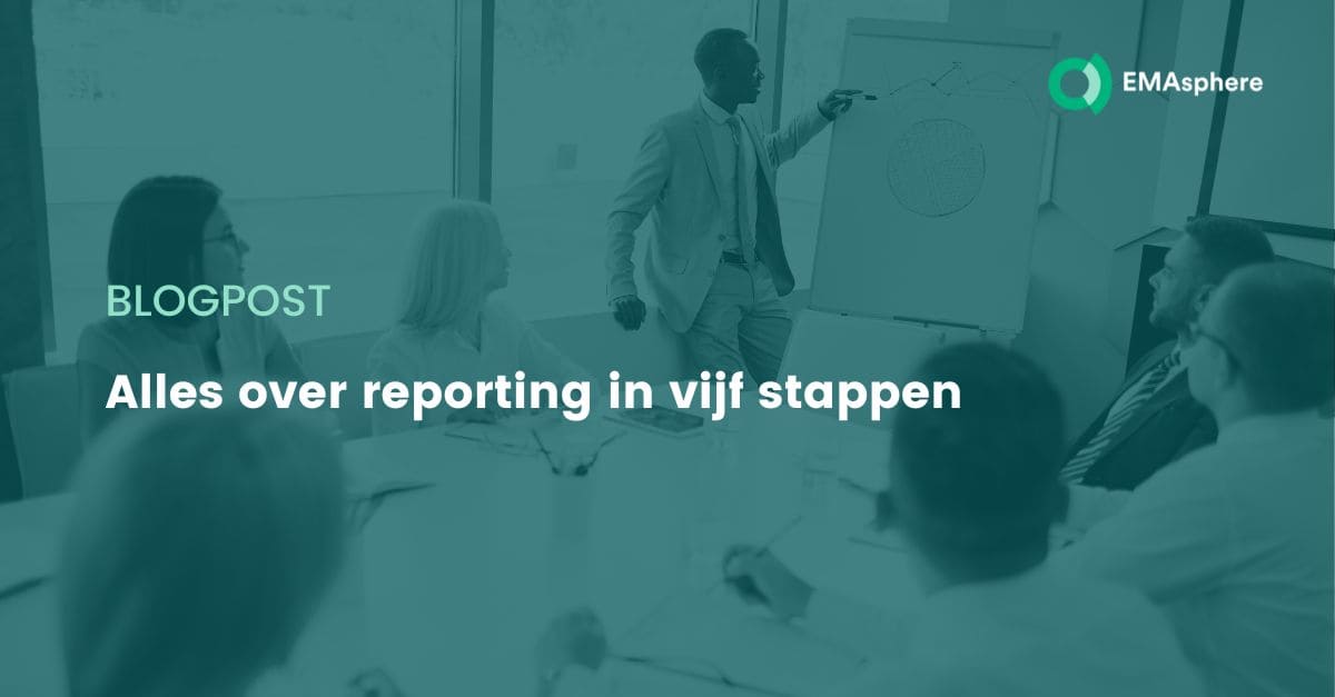 Alles over reporting in vijf stappen