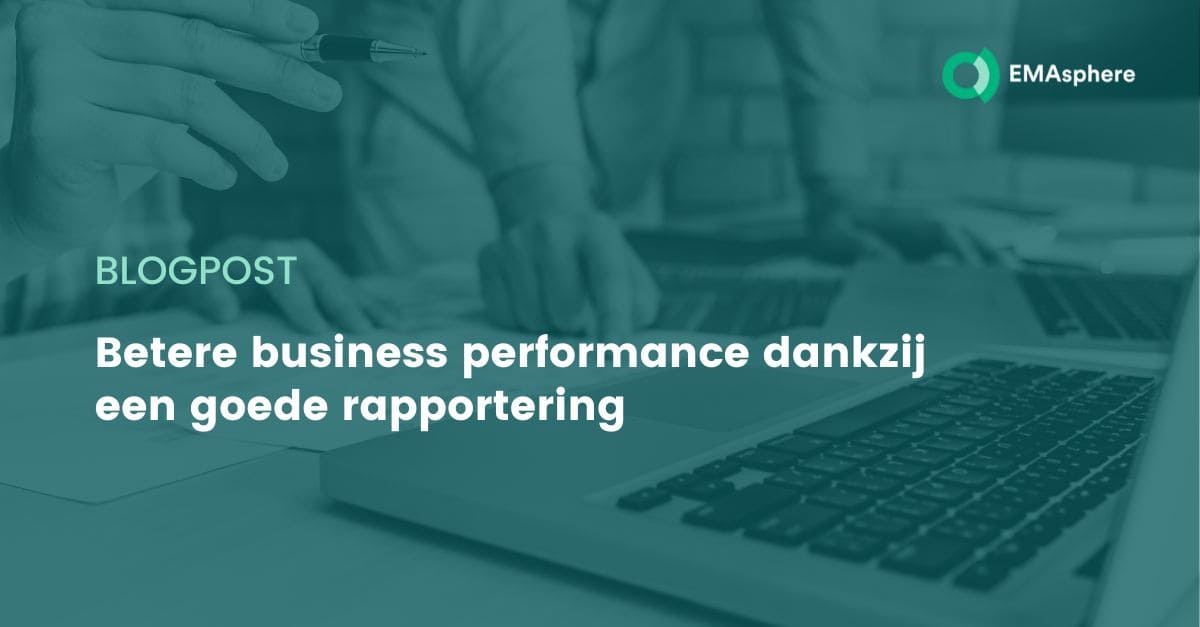 Betere business performance dankzij een goede rapportering