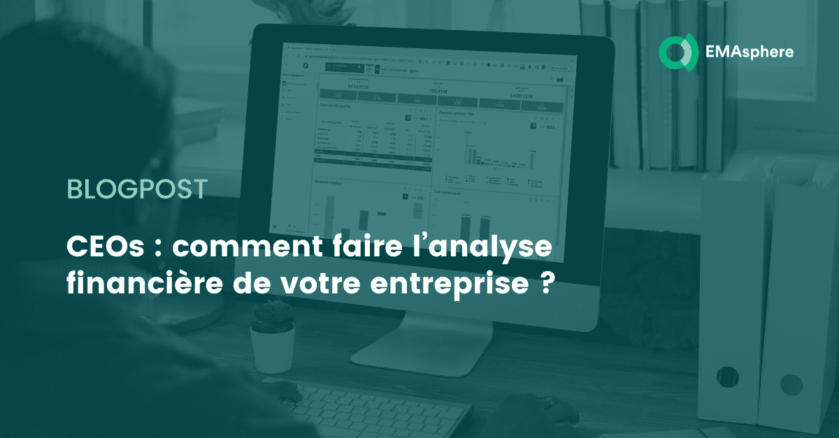 CEOs : comment faire l’analyse financière de votre entreprise ?