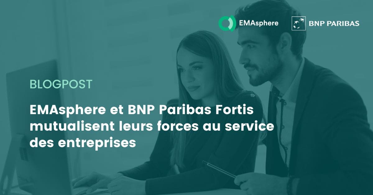 EMAsphere et BNP Paribas Fortis mutualisent leurs forces au service des entreprises