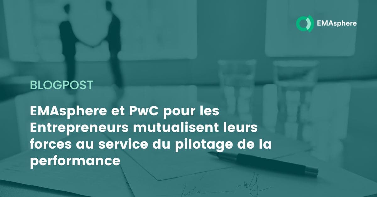 EMAsphere et PwC pour les Entrepreneurs mutualisent leurs forces au service du pilotage de la performance