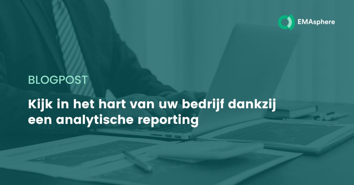 Kijk in het hart van uw bedrijf dankzij een analytische reporting