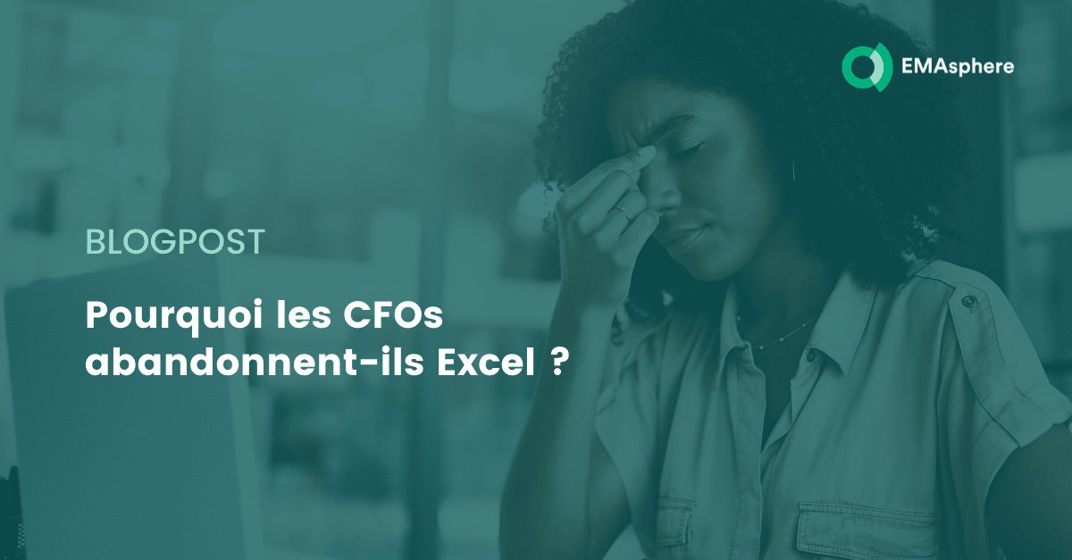 Pourquoi les CFOs abandonnent-ils Excel ? 