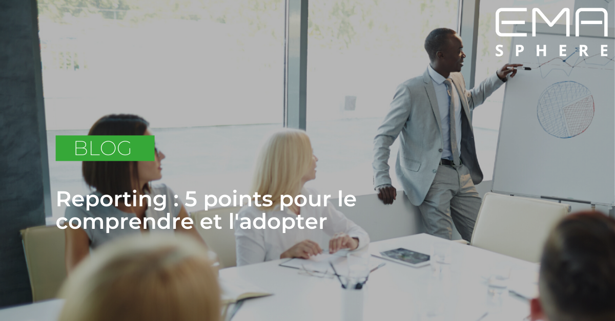 Tout sur le reporting : 5 points pour le comprendre et l'adopter