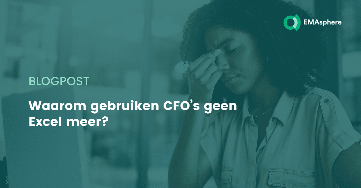 Waarom gebruiken CFO’s geen Excel meer?