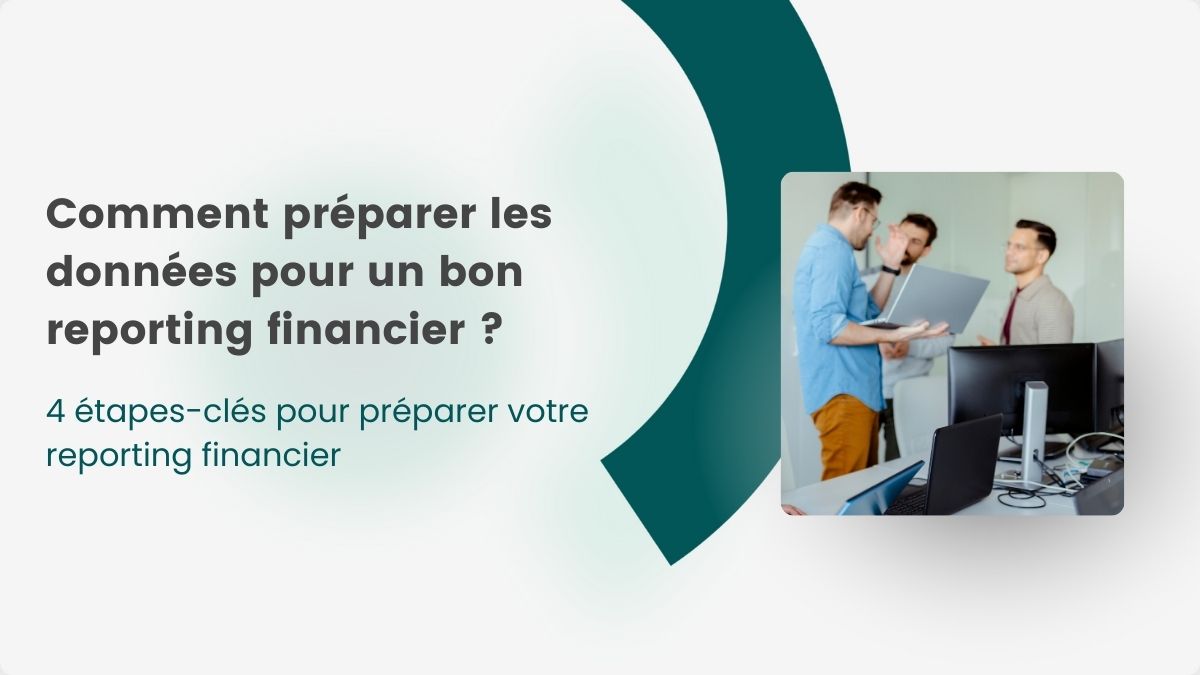 Comment préparer les données pour un bon reporting financier - Featured