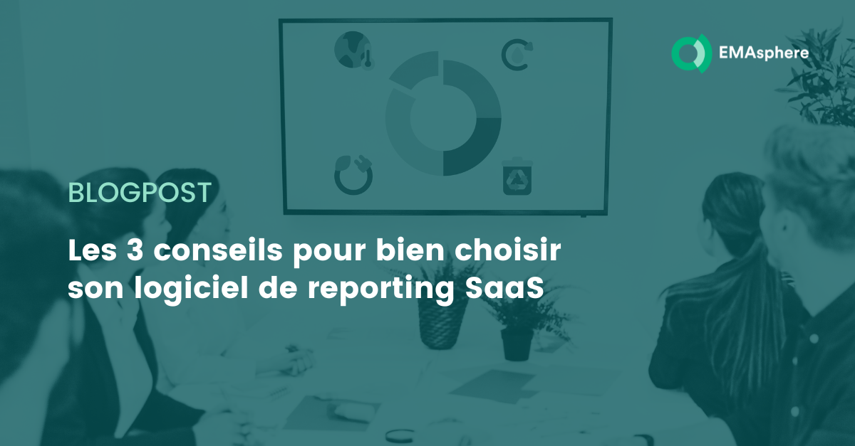 3 conseils pour bien choisir son logiciel de reporting