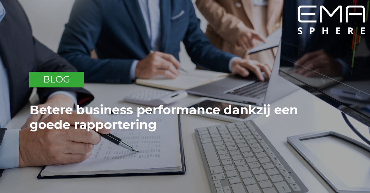 Betere business performance dankzij een goede rapportering