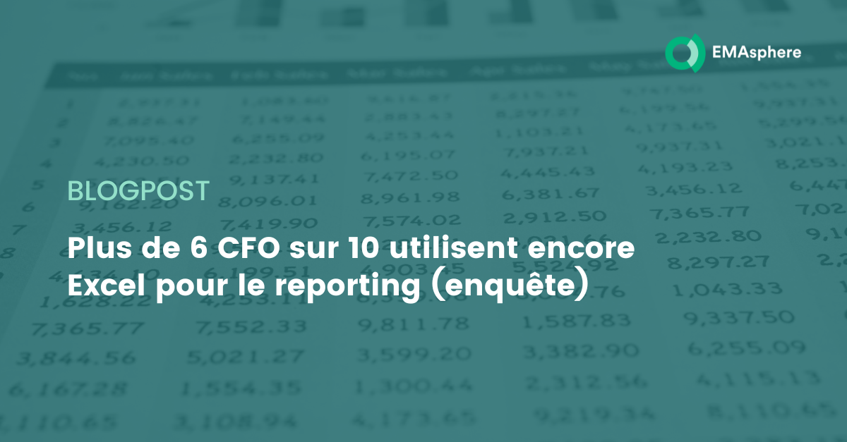 Plus de 6 CFO sur 10 utilisent encore Excel pour leur reporting