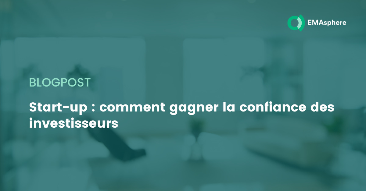 Comment gagner la confiance des investisseurs 